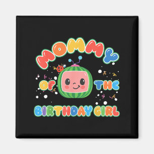 Mommy of The Birthday Girl Funny Melon Family Magnet