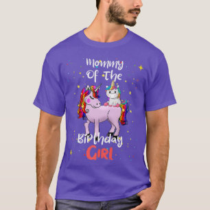Mommy Of The Birthday Girl Mommy Unicorn Birthday T-Shirt