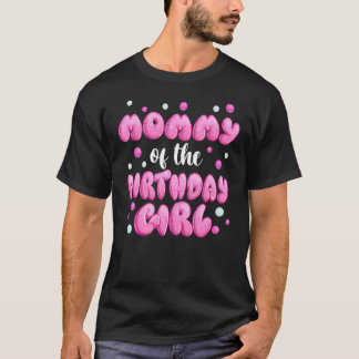 Mommy Of The Birthday Girl Pink Bubble T-Shirt