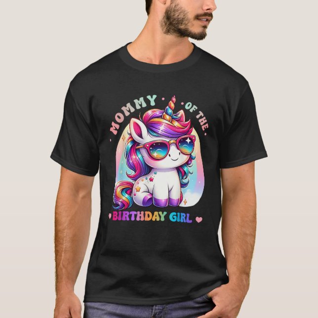 Mommy of the Birthday Girl Unicorn Rainbow Family  T-Shirt (Front)