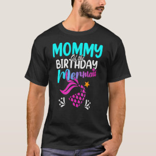 Mommy Of The Birthday Mermaid Matching Family T-Shirt