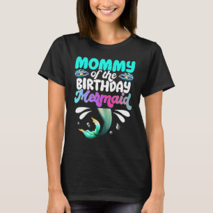 Mommy Of The Birthday Mermaid Matching Family T-Shirt