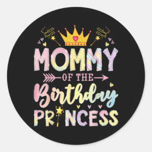 Mommy Of The Birthday Princess Cute Birthday Girl Classic Round Sticker
