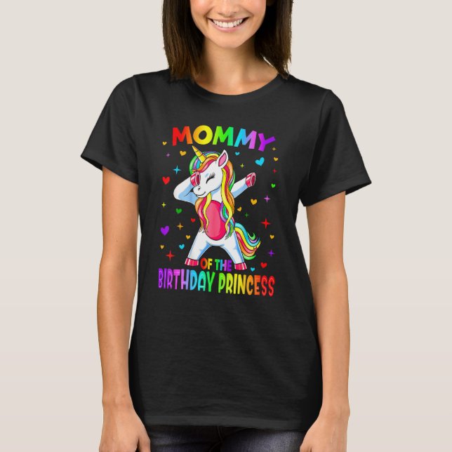 Mommy Of The Birthday Princess Dabbing Unicorn T-Shirt (Front)