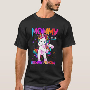 Mommy of the Birthday Princess Girl Dabbing Unicor T-Shirt