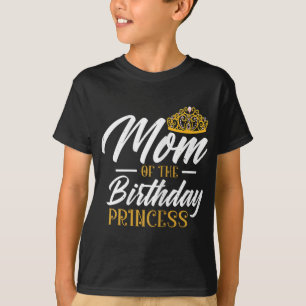 Mommy Of The Birthday Princess Mom Queen Mommy T-Shirt