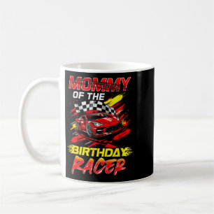 Mommy Of The Birthday Racer Race Car Party Family Coffee Mug