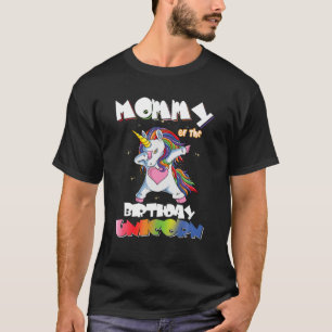 Mommy Of The Birthday Unicorn Dabbing Matching Fam T-Shirt