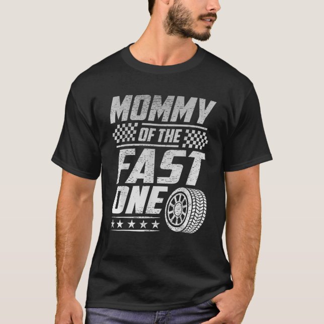 Mommy Of The Fast One First Birthday Racing Car Fa T-Shirt (Front)