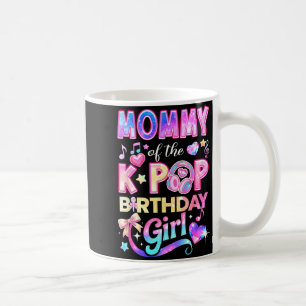Mommy of the k-pop birthday girls korean music coffee mug