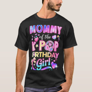 Mommy of the k-pop birthday girls korean music T-Shirt