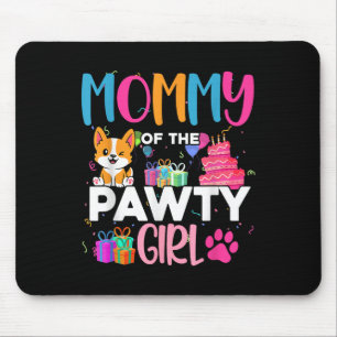 Mommy Of The Pawty Girl Corgi Dog Family Birthday  Mouse Pad