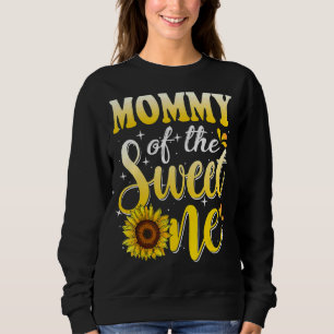 Mommy Of The Sweet One 1st Birthday Sunflower Fami Sweatshirt