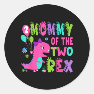 Mommy Of The Two Rex 2nd Birthday Boy Dinosaur Classic Round Sticker