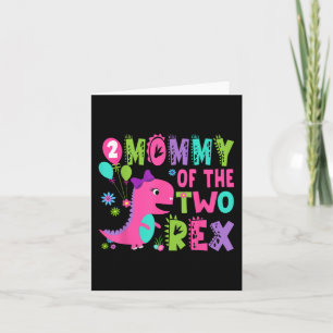 Mommy Of The Two Rex 2nd Birthday Boy Dinosaur T-r Card