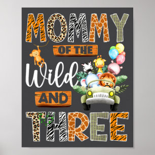 Mommy Of The Wild And Three 3rd Birthday Boy Safar Poster