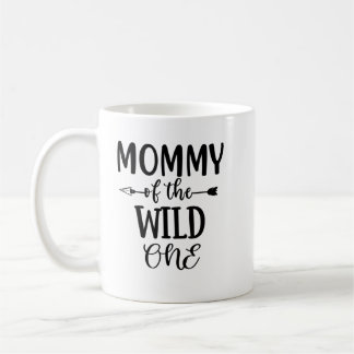 Mommy of the wild one shirt coffee mug