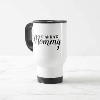 Mommy Personalized White Travel Mug