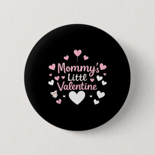 Mommy’s Little Valentine Family Cute Valentine's D 2 Inch Round Button