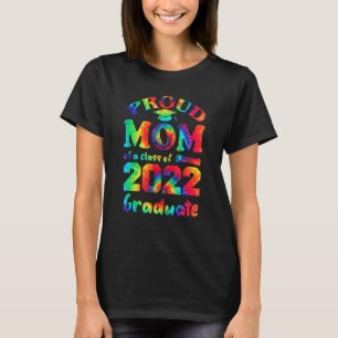 Mommy Senior 2022 Proud Mom Of A Class Of 2022 Gra T-Shirt