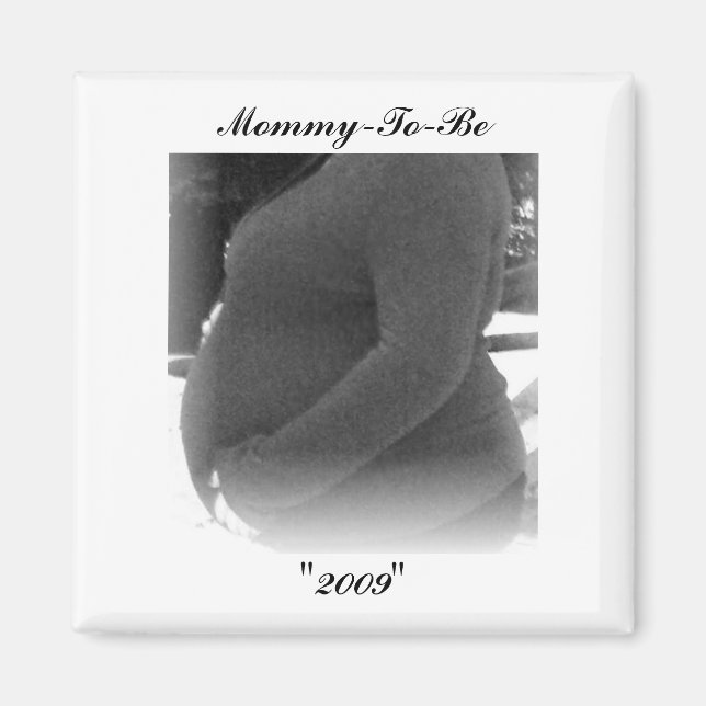 Mommy-To-Be, "2009" Magnet (Front)