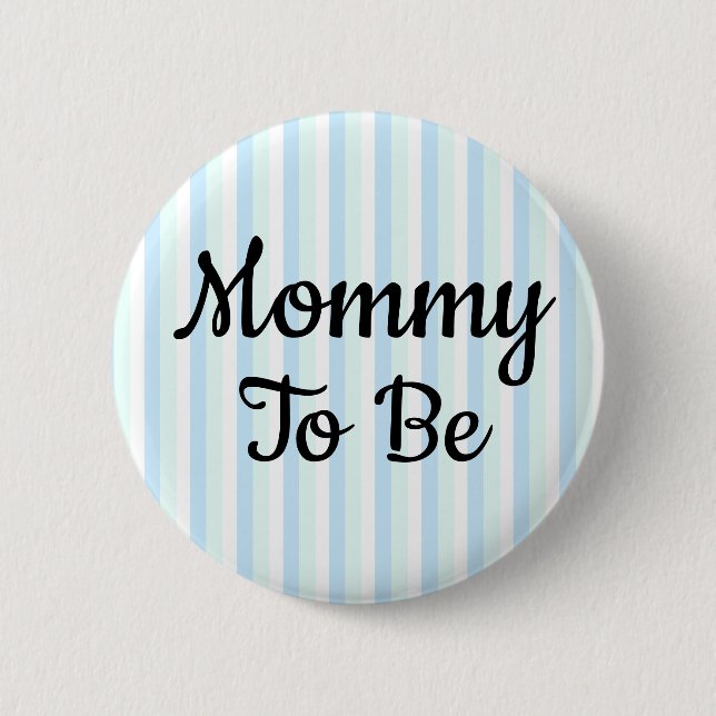 Mommy to be Baby Shower Button (Front)