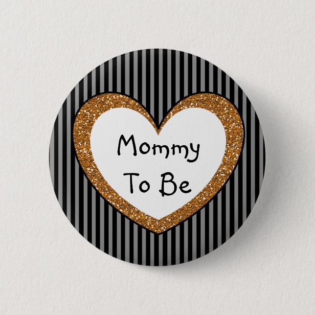 Mommy to be Baby Shower Button Black Gold (Front)