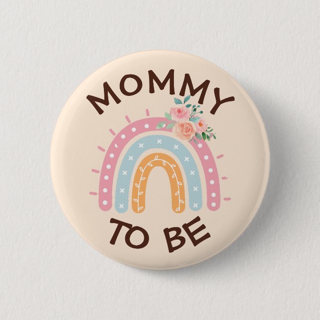 Mommy to be Baby Shower Button Pink Rainbow themed (Front)