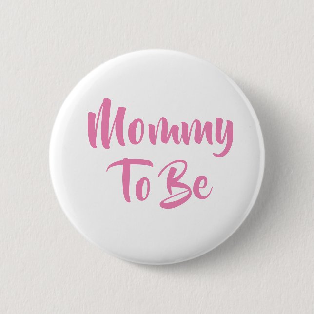 Mommy to be Baby Shower Buttons (Front)
