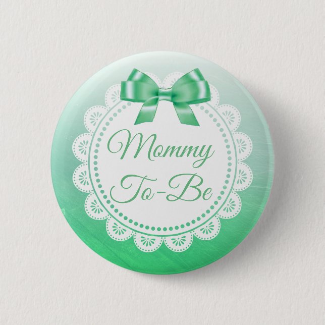 Mommy To Be Baby Shower Green Lace Button (Front)