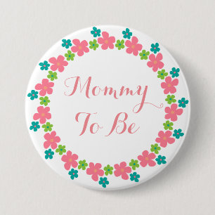 Mommy To Be Baby Shower Pink Blue Floral 3 Inch Round Button