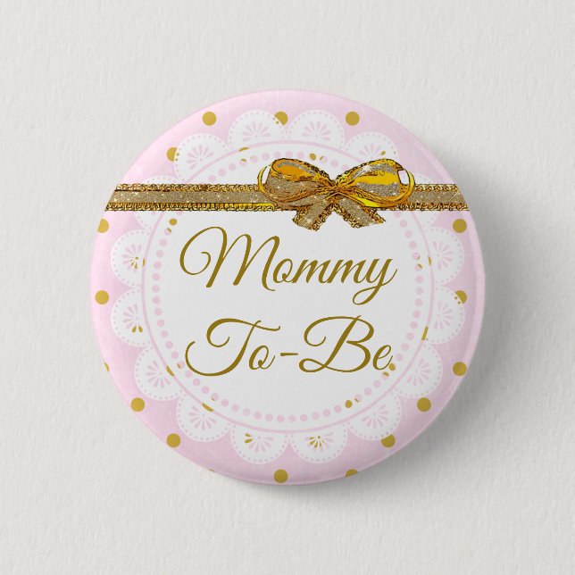 Mommy To Be Baby Shower Pink & Gold Button (Front)