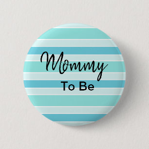Mommy To Be Blue and Teal Baby Shower 2 Inch Round Button