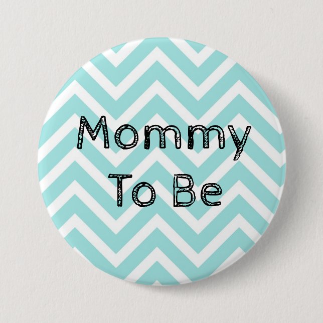 Mommy to be Chevron Baby Shower button (Front)