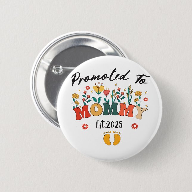 Mommy-to-Be est. 2025: New Mother’s Keepsake 2 Inch Round Button (Front & Back)