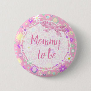 Mommy to be Floral Baby Shower Button