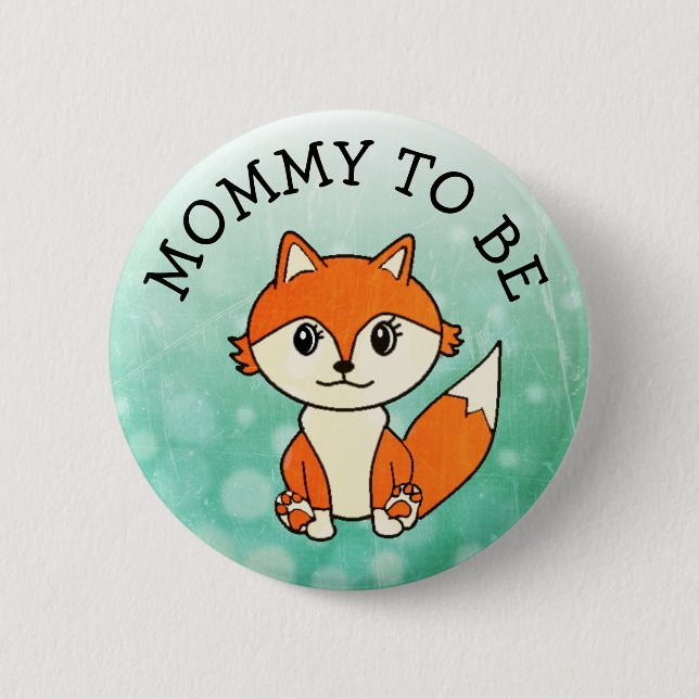Mommy to Be Forest Animals Fox Baby Shower Button (Front)