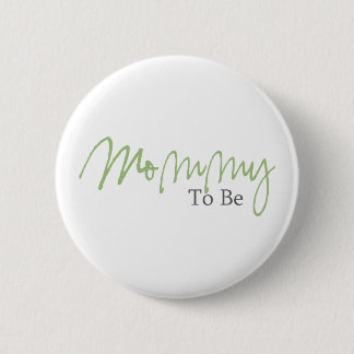 Mommy To Be (Green Script) 2 Inch Round Button