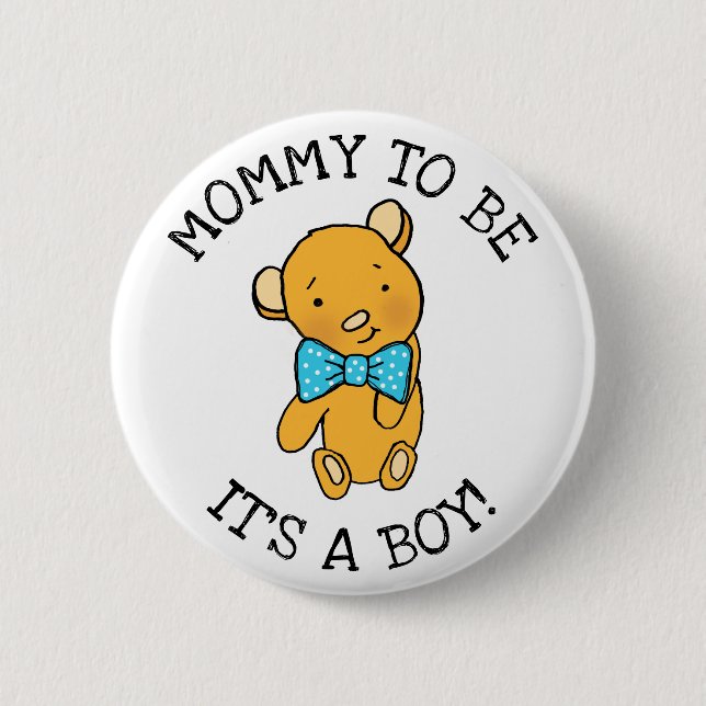 Mommy to be, It's a boy Teddy Bear Baby Shower 2 Inch Round Button (Front)