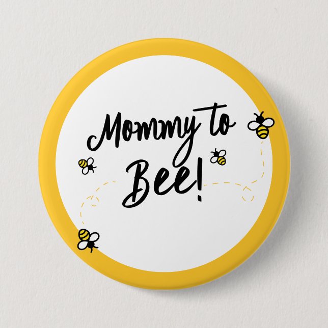 Mommy to Be Mommy to Bee | Bee Theme Baby Shower 3 Inch Round Button (Front)