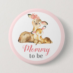 Mommy to be New Mother Baby Girl Shower Doe Deer 3 Inch Round Button