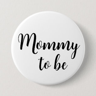 Mommy to be Pin Button