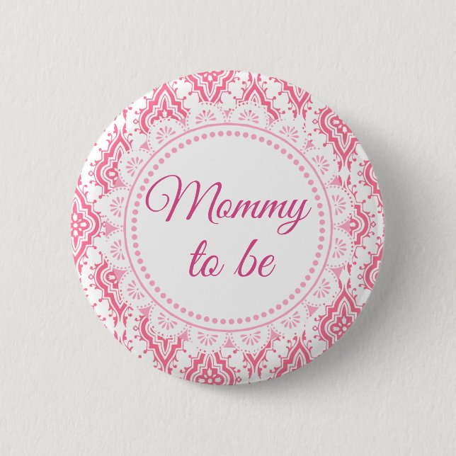 Mommy to be Pink Lacey Baby Shower Button (Front)