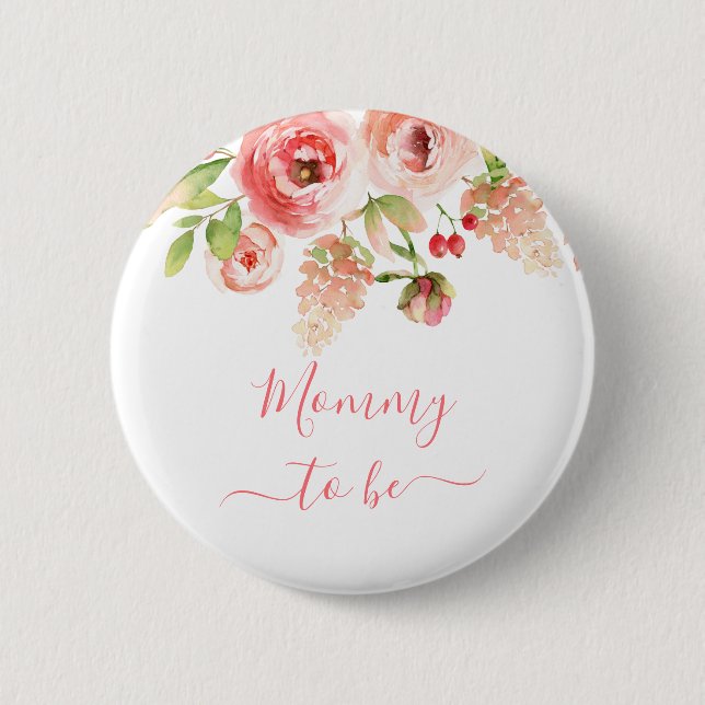 Mommy To Be Pink Rose Floral Greenery New Mother 2 Inch Round Button (Front)