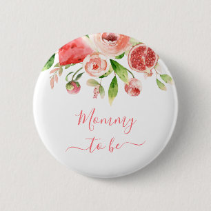 Mommy To Be Pink Rose Floral Greenery New Mother  2 Inch Round Button