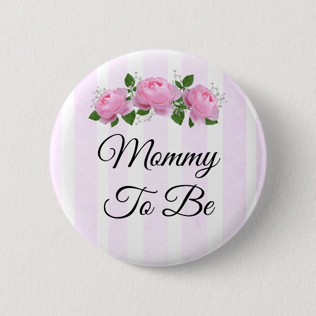 Mommy to be  Pink Roses  Baby Shower Button (Front)