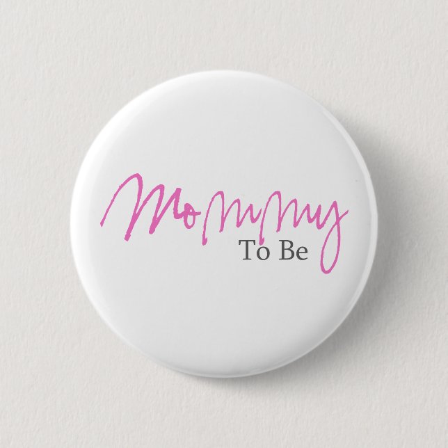 Mommy To Be (Pink Script) 2 Inch Round Button (Front)