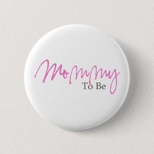 Mommy To Be (Pink Script) 2 Inch Round Button