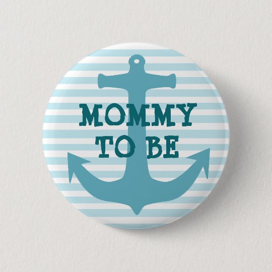 Mommy to be Teal Ancor Baby Striped Shower Button