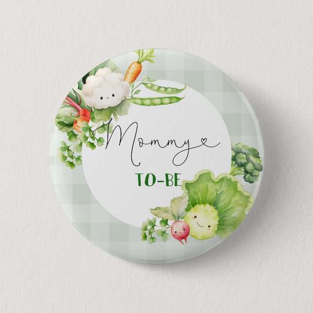 Mommy to be vegetables locally grown baby 2 inch round button (Front)